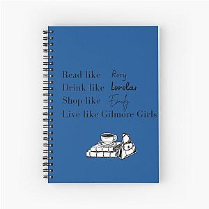 Live like Gilmore Girls Spiral Notebook