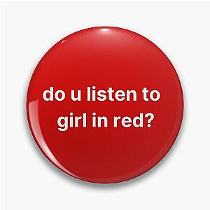 Iconic Do You Listen To Girl in Red?  Pin