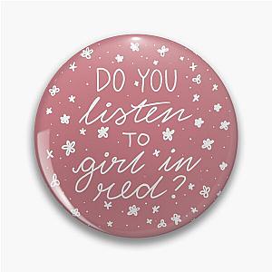 Do You Listen To Girl In Red? Pin