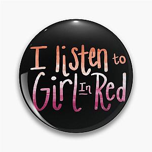 I listen to Girl in Red Pin