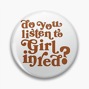 Do you listen to girl in red? (Red) Pin