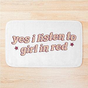 yes I listen to girl in red Bath Mat