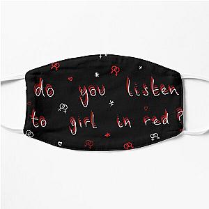 do you listen to girl in red? Flat Mask