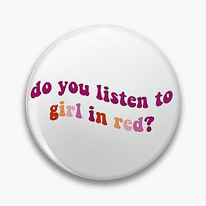 do you listen to girl in red? Pin