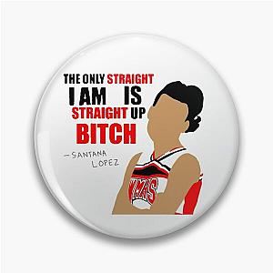 Glee Pins - Glee Santana Lopez Quote Pin RB2403