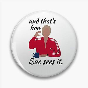 Glee Pins - and that's how Sue sees it, Glee sticker Pin RB2403