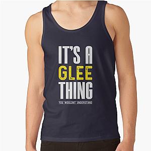 It's A  GleeThing You Wouldn't Understand Gift Tank Top RB2403