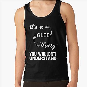 It's A Glee Thing You Wouldn't Understand Tank Top RB2403