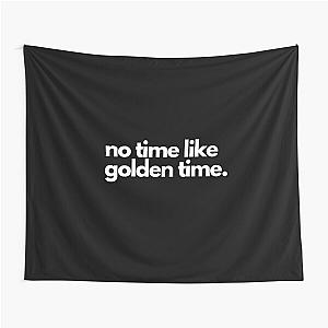 Movie Golden Time Film TV Production Industry quote Tapestry