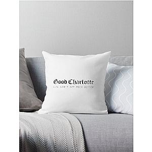 Good Charlotte Life Cant Get Much Better Throw Pillow