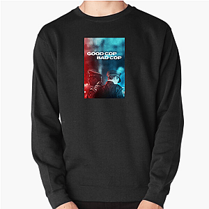Good, Bad, Still Cops Good Cop Bad Cop Sweatshirts