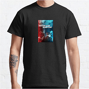 Good, Bad, Still Cops Good Cop Bad Cop T-Shirts