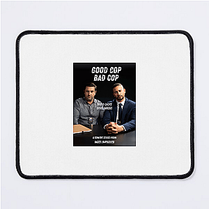 Playing Both Sides Good Cop Bad Cop Mouse Pads
