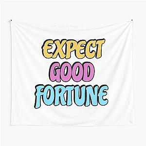 Expect good fortune