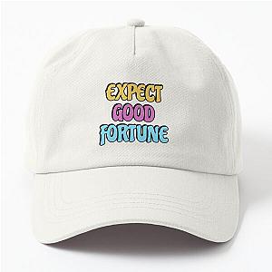 Expect Good Fortune Dad Hat does not need any change 
Expect Good Fortune Dad's Hat