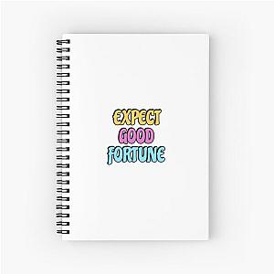 Expect good fortune Notebook