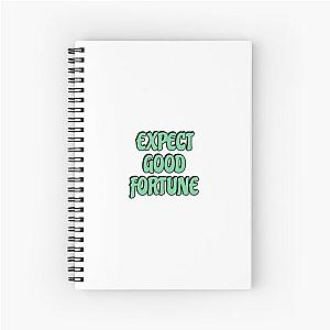 Expect good fortune Notebook