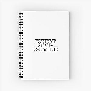 Expect good fortune Notebook