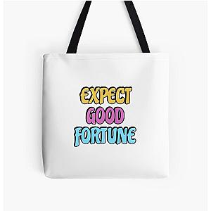 Expect good fortune Tote Bag