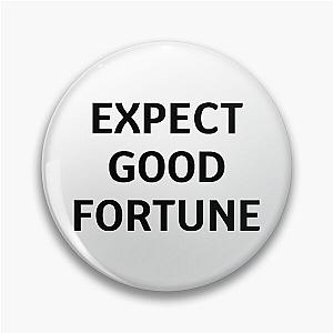 Expect good luck Fortune