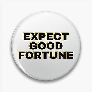 Expect good fortune