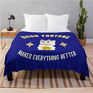 Good Fortune makes everything better Throw Blanket