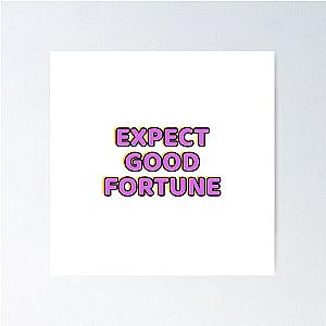 Expect good fortune