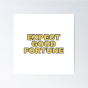 Expect Good Fortune Poster