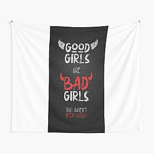 Good girls are Bad Tapestry