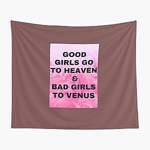 Good Girls Go to Heaven - Good Girls go to Heaven Bad Girls go Everywhere   Tapestry