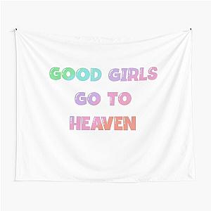 Good Girls Go To Heaven Tapestry