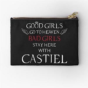 Good girls go to heaven. Bad girls stay here with Castiel. Zipper Pouch