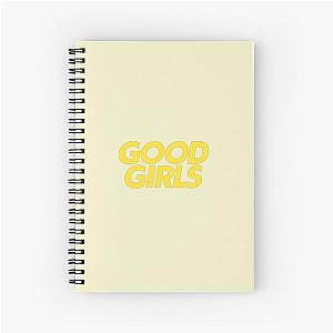 Good girls Spiral Notebook