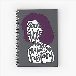 good girls don't make history Spiral Notebook