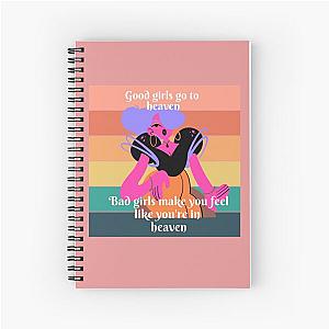 Good girls go to heaven Spiral Notebook