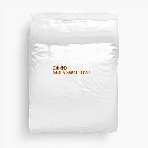 Good girls swallow Duvet Cover