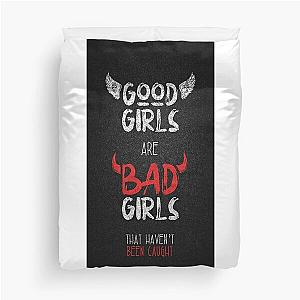 Good girls are Bad Duvet Cover