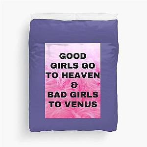 Good Girls Go to Heaven - Good Girls go to Heaven Bad Girls go Everywhere   Duvet Cover