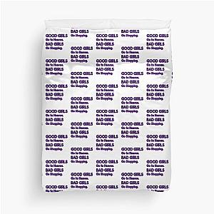 Good Girls go to Heaven. Bad Girls go Shopping Duvet Cover