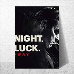 Good Night and Good Luck Merch Good Night And Good Luck Posters