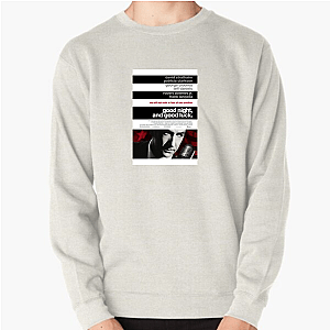 Good Night and Good Luck Merchandise For Fans Good Night And Good Luck Sweatshirts