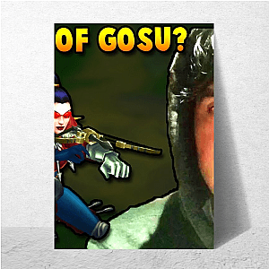 Gosu Pure Skill No Luck Gosu Posters
