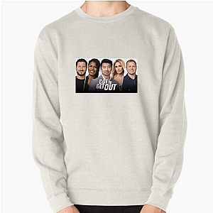 Got to Get Out Beyond The Stage Got To Get Out Sweatshirts