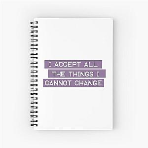 I Accept All the Things I Cannot Change - Grace VanderWaal - Clearly Spiral Notebook