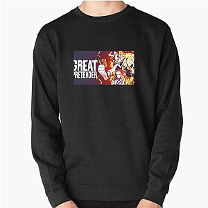 Great Pretender Beyond The Con Job Great Pretender Sweatshirts