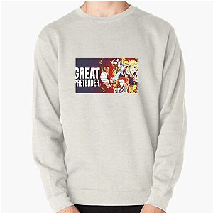 Great Pretender Beyond The Con Job Great Pretender Sweatshirts
