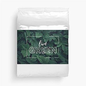 LIVE GREEN Duvet Cover