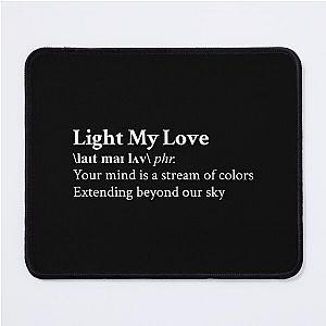 Light My Love by Greta Van Fleet Mouse Pad