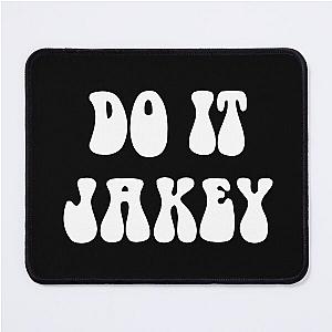 Greta Van Fleet Do it Jakey! Jake Kiszka  Mouse Pad