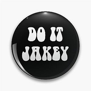 Greta Van Fleet Do it Jakey! Jake Kiszka  Pin